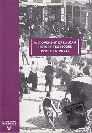 Improvement of Balkan History Textbooks Project Reports - Kolektif - T