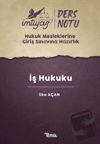 İmtiyaz HMGS Ders Notları İş Hukuku - İlke Açan - Temsil Kitap - Fiyat