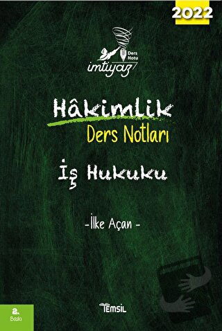 İmtiyaz İş Hukuku Hakimlik Ders Notları - İlke Açan - Temsil Kitap - F