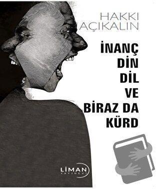 İnanç Din Dil ve Biraz Da Kürd - Hakkı Açıkalın - Liman Yayınevi - Fiy