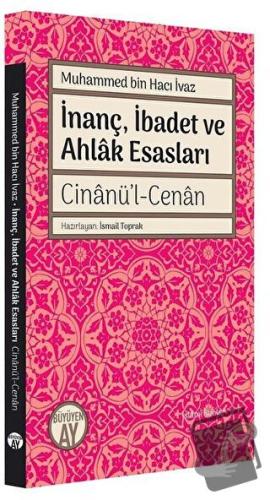 İnanç İbadet ve Ahlak Esasları Cinanü’l-Cenan - Muhammed bin Hacı İvaz