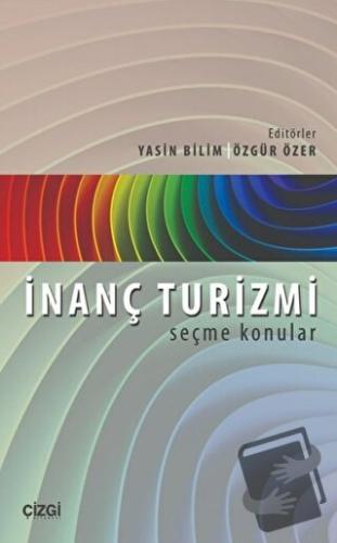 İnanç Turizmi - Özgür Özer - Çizgi Kitabevi Yayınları - Fiyatı - Yorum