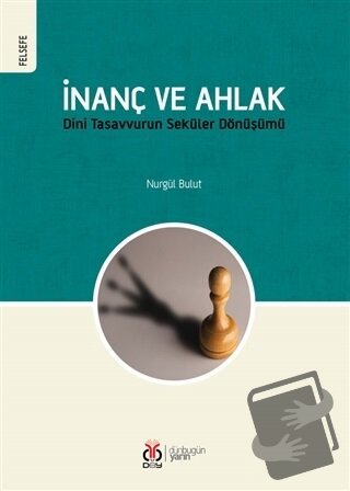 İnanç ve Ahlak - Nurgül Bulut - DBY Yayınları - Fiyatı - Yorumları - S