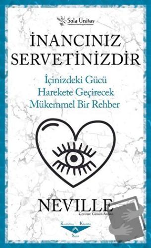 İnancınız Servetinizdir - Neville - Sola Unitas - Fiyatı - Yorumları -