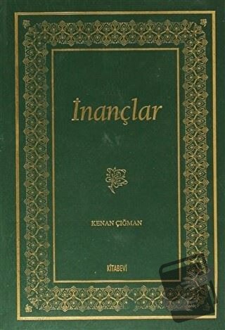 İnançlar (Ciltli) - M. Kenan Çığman - Kitabevi Yayınları - Fiyatı - Yo