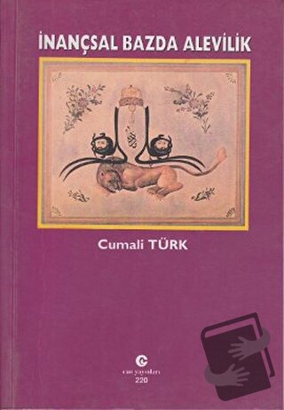 İnançsal Bazda Alevilik - Cumali Türk - Can Yayınları (Ali Adil Atalay