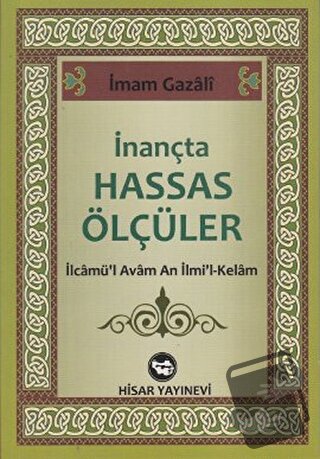 İnançta Hassas Ölçüler - İmam-ı Gazali - Hisar Yayınevi - Fiyatı - Yor