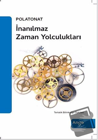 İnanılmaz Zaman Yolculukları - Polat Onat - Ange Yayınları - Fiyatı - 