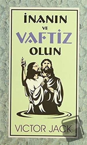 İnanın ve Vaftiz Olun - Victor Jack - Haberci Basın Yayın - Fiyatı - Y