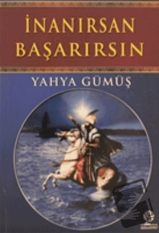 İnanırsan Başarırsın - Yahya Gümüş - Gonca Yayınevi - Fiyatı - Yorumla