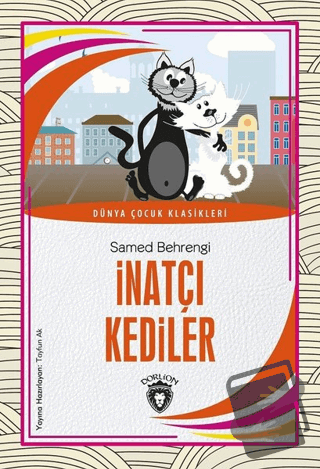 İnatçı Kediler - Samed Behrengi - Dorlion Yayınları - Fiyatı - Yorumla