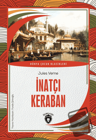 İnatçı Keraban - Jules Verne - Dorlion Yayınları - Fiyatı - Yorumları 