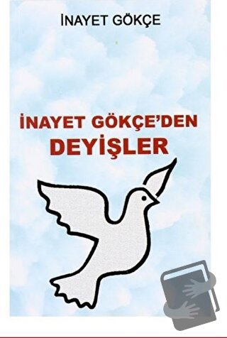 İnayet Gökçe'den Deyişler - İnayet Gökçe - Karamuk Yayınları - Fiyatı 