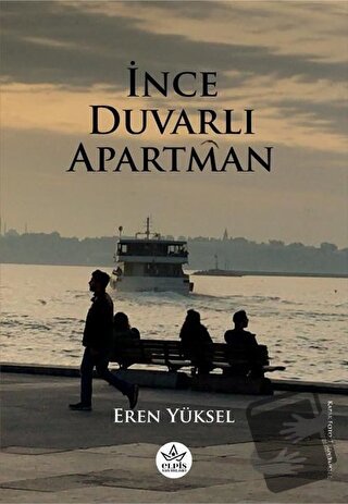 İnce Duvarlı Apartman - Eren Yüksel - Elpis Yayınları - Fiyatı - Yorum