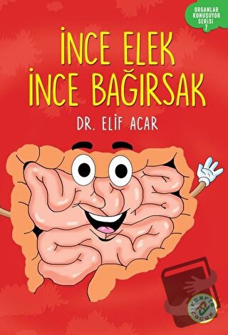 İnce Elek İnce Bağırsak - Organlar Konuşuyor Serisi 7 - Elif Acar - Fe