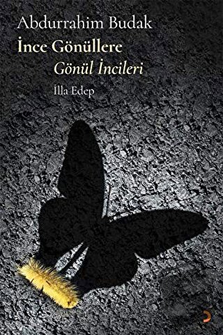 İnce Gönüllere Gönül İncileri - Abdurrahim Budak - Cinius Yayınları - 