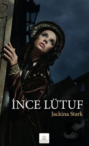 İnce Lütuf - Jackina Stark - Kyrhos Yayınları - Fiyatı - Yorumları - S