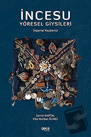 İncesu Yöresel Giysileri - Filiz Nurhan Ölmez - Gece Kitaplığı - Fiyat