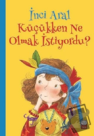 İnci Aral Küçükken Ne Olmak İstiyordu? - İnci Aral - Kırmızı Kedi Çocu