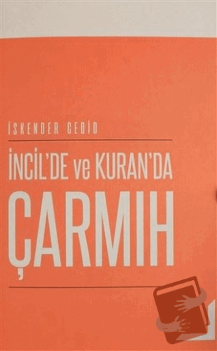 İncil'de ve Kuran'da Çarmıh - İskender Cedid - GDK Yayınları - Fiyatı 