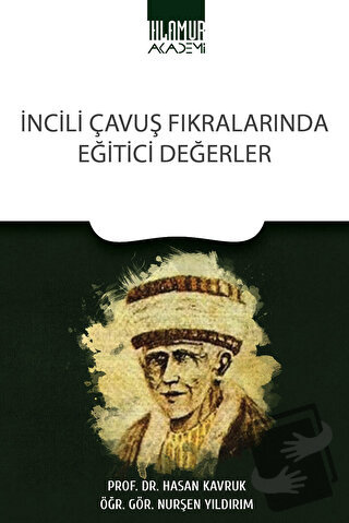 İncili Çavuş Fıkralarında Eğitici Değerler - Hasan Kavruk - Ihlamur Ak