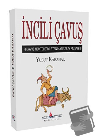 İncili Çavuş - Yusuf Karahal - Katip Yayınları - Fiyatı - Yorumları - 