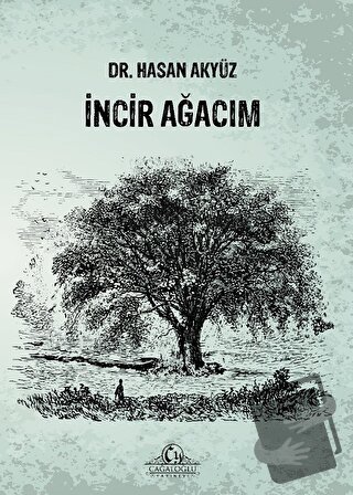 İncir Ağacım - Hasan Akyüz - Cağaloğlu Yayınevi - Fiyatı - Yorumları -