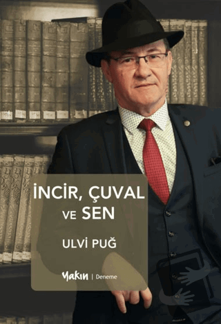 İncir, Çuval ve Sen - Ulvi Puğ - Yakın Kitabevi - Fiyatı - Yorumları -