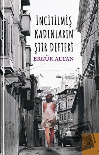 İncitilmiş Kadınların Şiir Defteri - Ergür Altan - Şyk Kitap - Fiyatı 