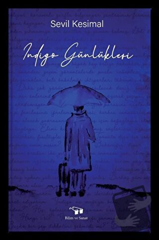 İndigo Günlükleri - Sevil Kesimal - Bilim ve Sanat Yayınları - Fiyatı 