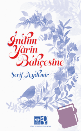 İndim Yarin Bahçesine - Şerif Aydemir - Ötüken Neşriyat - Fiyatı - Yor