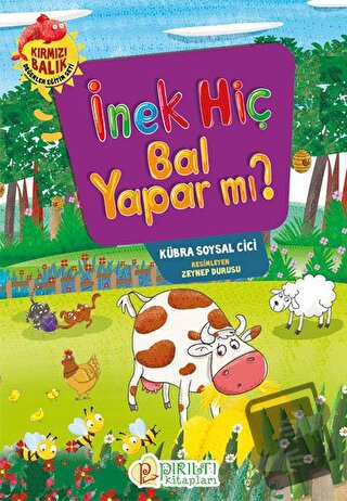 İnek Hiç Bal Yapar mı? - Kübra Soysal Cici - Pırıltı Kitapları - Erkam