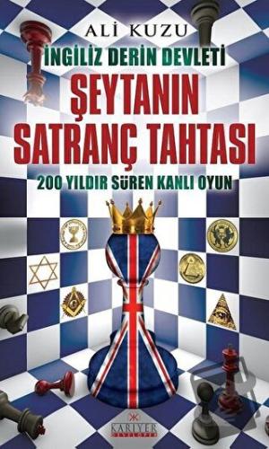 İngiliz Derin Devleti Şeytanın Satranç Tahtası - Ali Kuzu - Kariyer Ya