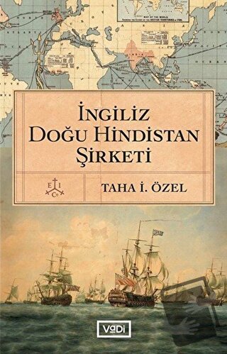 İngiliz Doğu Hindistan Şirketi - Taha İ. Özel - Vadi Yayınları - Fiyat