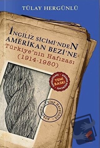 İngiliz Sicimi'nden Amerikan Bezi'ne - Tülay Hergünlü - Klaros Yayınla