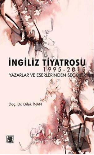 İngiliz Tiyatrosu - Dilek İnan - Palet Yayınları - Fiyatı - Yorumları 