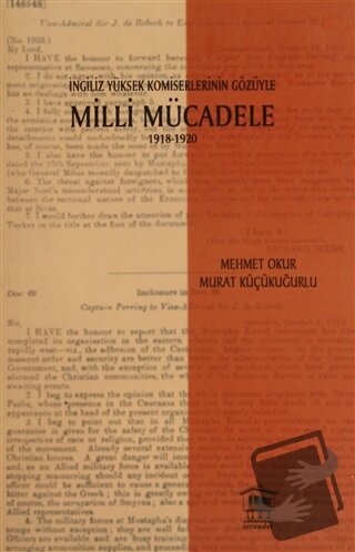 İngiliz Yüksek Komiselerinin Gözüyle Milli Mücadele 1918-1920 - Mehmet