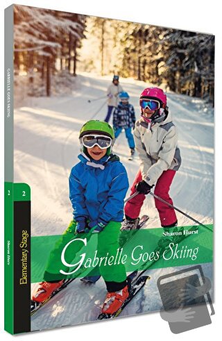 İngilizce Hikaye Gabrielle Goes Skiing - Sharon Hurts - Kapadokya Yayı