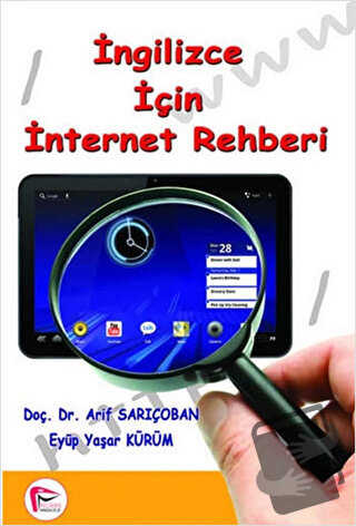 İngilizce İçin İnternet Rehberi - Arif Sarıçoban - Pelikan Tıp Teknik 