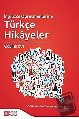 İngilizce Öğretmenlerine Türkçe Hikayeler - Abdullah Can - Pegem Akade