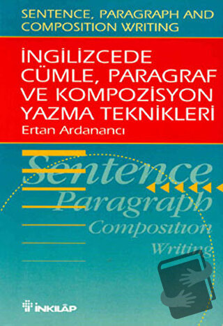 İngilizcede Cümle, Paragraf ve Kompozisyon Yazma Teknikleri (Sentence,