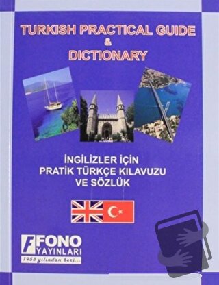 İngilizler için Pratik Türkçe Konuşma Kılavuzu (Turkish Phrase Book) -