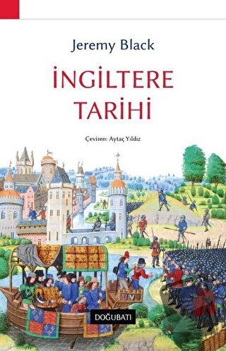 İngiltere Tarihi - Jeremy Black - Doğu Batı Yayınları - Fiyatı - Yorum