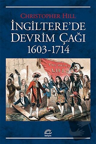 İngiltere'de Devrim Çağı 1603-1714 - Christopher Hill - İletişim Yayın