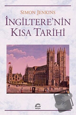 İngiltere'nin Kısa Tarihi - Simon Jenkins - İletişim Yayınevi - Fiyatı