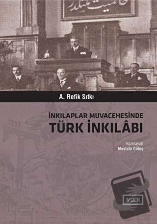 İnkılaplar Muvacehesinde Türk İnkılabı - A. Refik Sıtkı - Vadi Yayınla