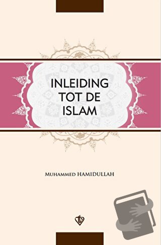 Inleıdıng Tot De Islam - Muhammed Hamıdullah - Türkiye Diyanet Vakfı Y