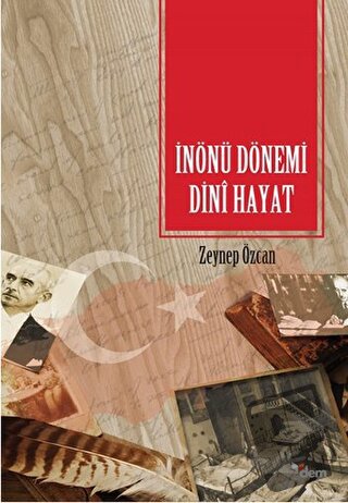 İnönü Dönemi Dini Hayat - Zeynep Özcan - Dem Yayınları - Fiyatı - Yoru