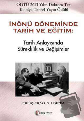 İnönü Döneminde Tarih ve Eğitim - Erinç Erdal Yıldırım - ODTÜ Geliştir