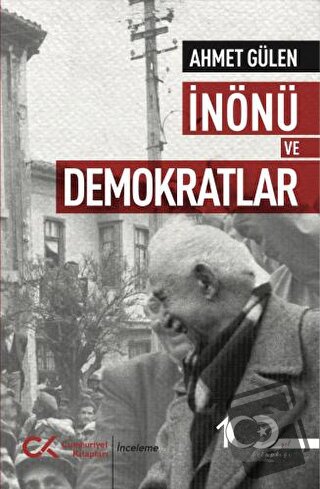 İnönü ve Demokratlar - Ahmet Gülen - Cumhuriyet Kitapları - Fiyatı - Y